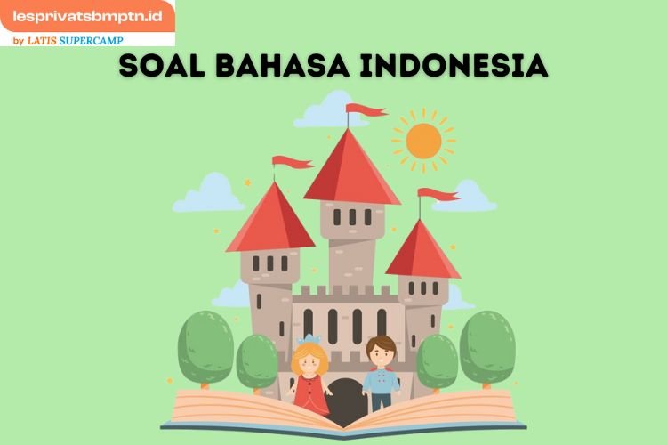 Pentingnya Mempersiapkan diri Menghadapi Soal Bahasa Indonesia